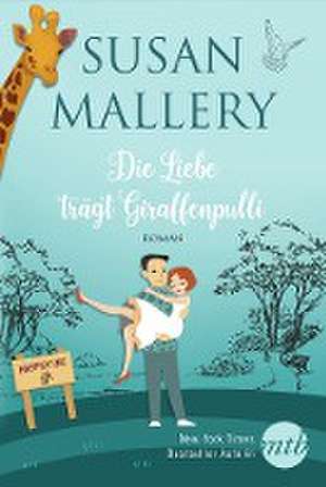 Die Liebe trägt Giraffenpulli de Susan Mallery