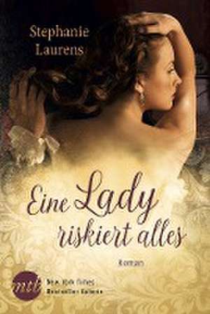 Eine Lady riskiert alles de Stephanie Laurens