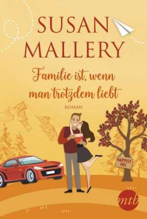 Familie ist, wenn man trotzdem liebt de Susan Mallery