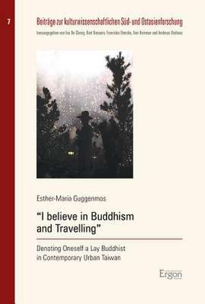 I Believe in Buddhism and Travelling de Guggenmos, Esther-Maria