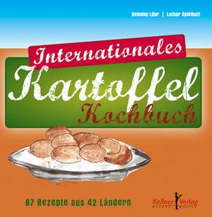 Internationales Kartoffel-Kochbuch de Henning Lühr