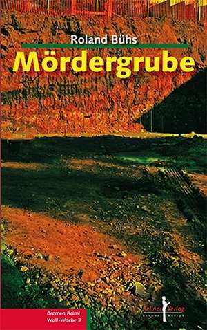 Mördergrube de Roland Bühs