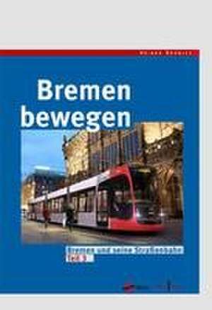 Bremen bewegen de Heiner Brünjes