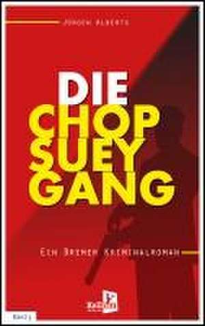 Die Chop-Suey-Gang de Jürgen Alberts