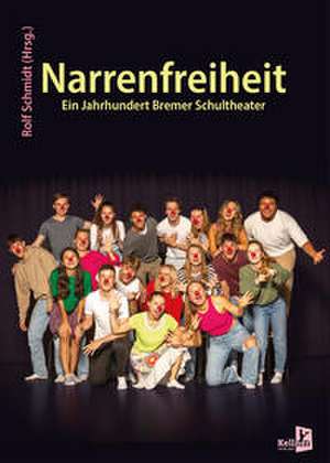 Narrenfreiheit de Rolf Schmidt