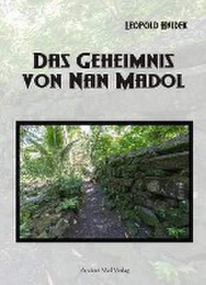 Das Geheimnis von Nan Madol de Leopold Hnidek