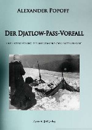 Der Djatlow-Pass-Vorfall de Alexander Popoff