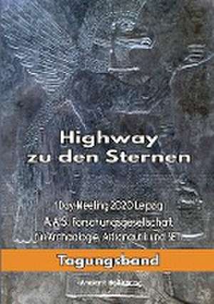 Highway zu den Sternen de Erich von Däniken