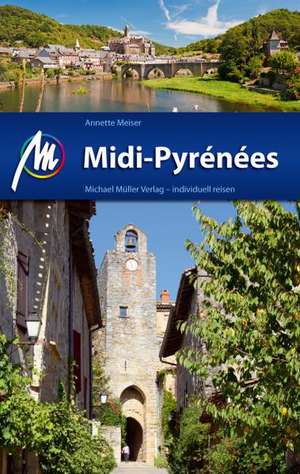 Midi-Pyrénées de Annette Meiser