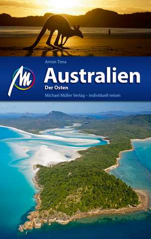 Australien - Der Osten Reiseführer Michael Müller Verlag de Armin Tima