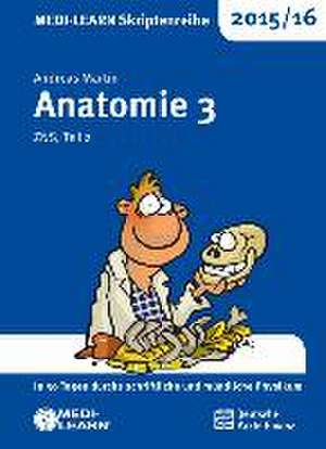 MEDI-LEARN Skriptenreihe 2015/16: Anatomie 3 de Andreas Martin