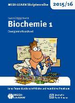 MEDI-LEARN Skriptenreihe 2015/16: Biochemie 1 de Isabel Eggemann