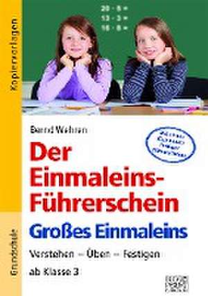 Der Einmaleins-Führerschein - Großes Einmaleins de Bernd Wehren