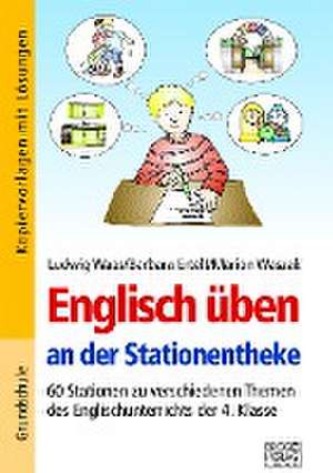 Englisch üben an der Stationentheke - 4. Klasse de Ludwig Waas