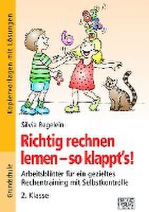 Richtig rechnen lernen - so klappt's! 2. Klasse de Silvia Regelein