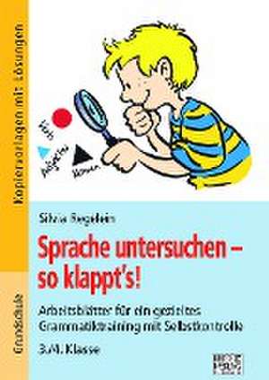 Sprache untersuchen - so klappt's! 3./4. Klasse de Silvia Regelein