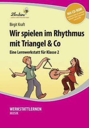 Wir spielen im Rhythmus mit Triangel & Co. Kopiervorlagen, Schnellhefter, mit CD-ROM, editierbare Microsoft® Word® Dateien de Birigit Kraft