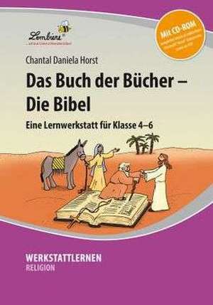 Das Buch der Bücher - Die Bibel de Chantal Daniela Horst