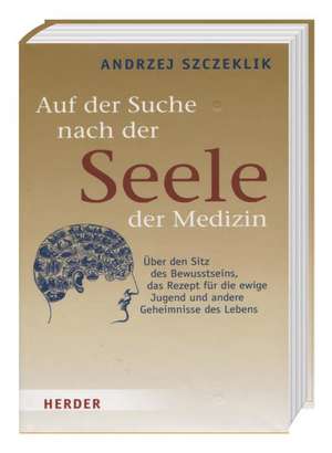 Auf der Suche nach der "Seele" der Medizin de Andrzej Szczeklik