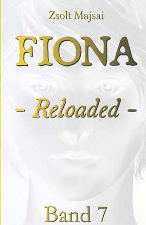 Fiona - Reloaded de Zsolt Majsai