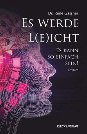 Es werde L(e)icht de Rene Gassner