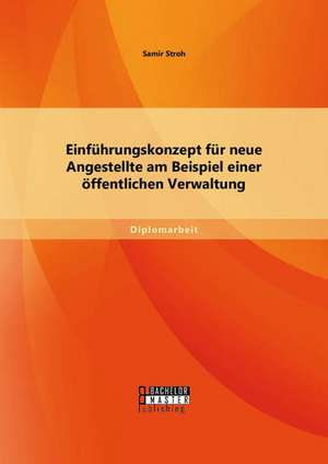 Einfuhrungskonzept Fur Neue Angestellte Am Beispiel Einer Offentlichen Verwaltung: Haben Hohere Steuersatze Die Wohlfahrt Der Steuerzahler Gemindert? de Samir Stroh