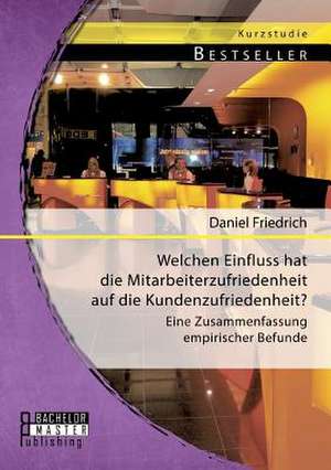 Welchen Einfluss Hat Die Mitarbeiterzufriedenheit Auf Die Kundenzufriedenheit? Eine Zusammenfassung Empirischer Befunde: Die Vertreibung Der Sudetendeutschen 1945 de Daniel Friedrich