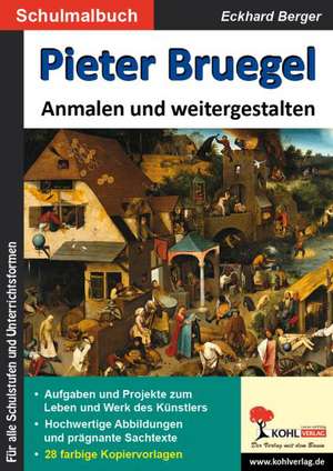 Pieter Bruegel ... anmalen und weitergestalten de Eckhard Berger