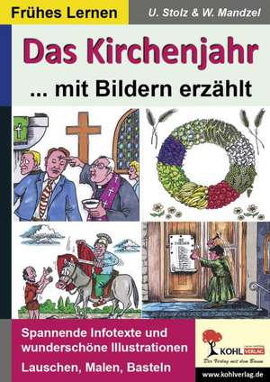 Das Kirchenjahr mit Bildern erzählt de Waldemar Mandzel