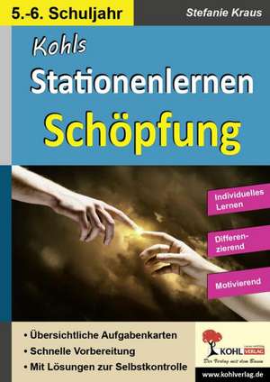 Kohls Stationenlernen Schöpfung / Sekundarstufe de Stefanie Kraus