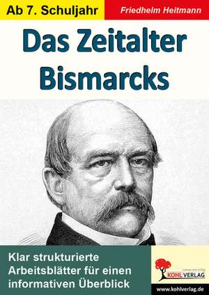 Das Zeitalter Bismarcks de Friedhelm Heitmann