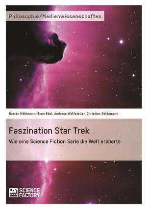 Faszination Star Trek de Sven Ebel