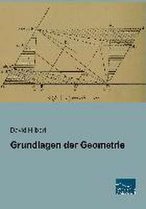 Grundlagen der Geometrie de David Hilbert