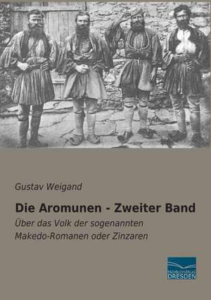 Die Aromunen - Zweiter Band de Gustav Weigand