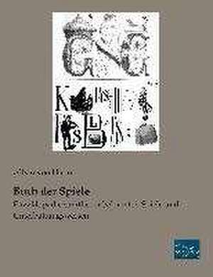 Buch der Spiele de Alban Von Hahn