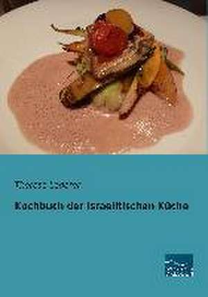 Kochbuch der israelitischen Küche de Therese Lederer