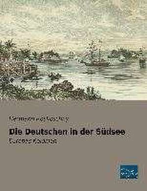 Die Deutschen in der Südsee de Hermann Roskoschny