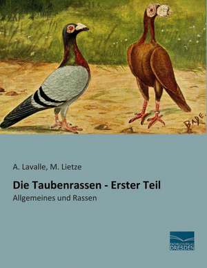 Die Taubenrassen - Erster Teil de A. Lavalle