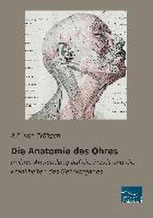 Die Anatomie des Ohres de A. F. von Tröltsch