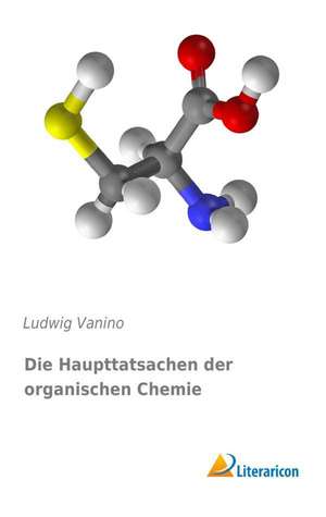 Die Haupttatsachen der organischen Chemie de Ludwig Vanino