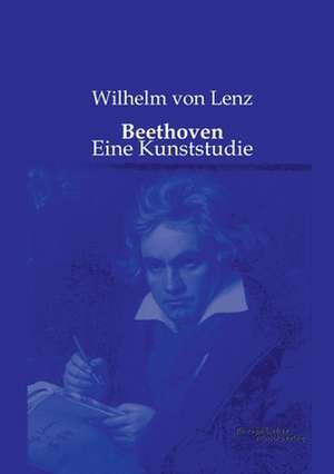 Beethoven de Wilhelm Von Lenz