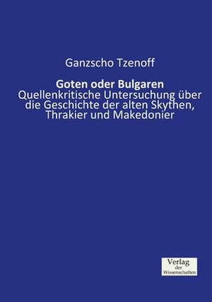 Goten oder Bulgaren de Ganzscho Tzenoff