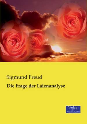 Die Frage der Laienanalyse de Sigmund Freud