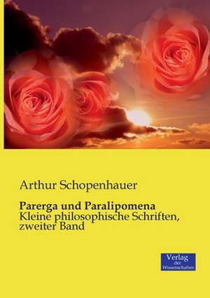 Parerga und Paralipomena de Arthur Schopenhauer