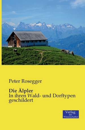 Die Älpler de Peter Rosegger