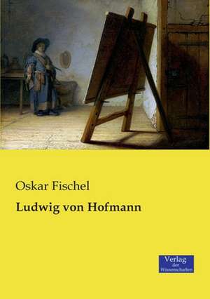 Ludwig von Hofmann de Oskar Fischel