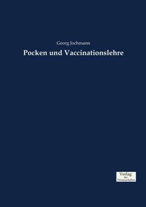 Pocken und Vaccinationslehre de Georg Jochmann