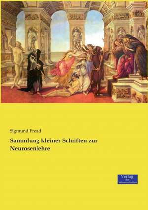 Sammlung kleiner Schriften zur Neurosenlehre de Sigmund Freud