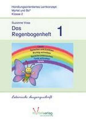 Das Regenbogenheft 1. Lateinische Ausgangsschrift de Suzanne Voss