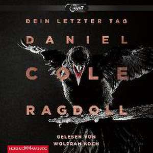 Ragdoll - Dein letzter Tag de Daniel Cole